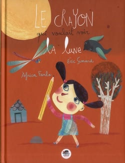 Le crayon qui voulait voir la lune