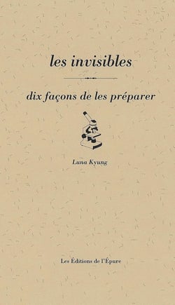 Dix façons de le préparer : les invisible