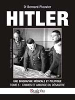 Hitler Tome 5 - crimes et amorce du désastre