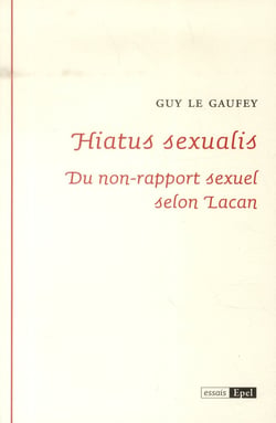 Hiatus sexualis - du non-rapport sexuel selon Lacan