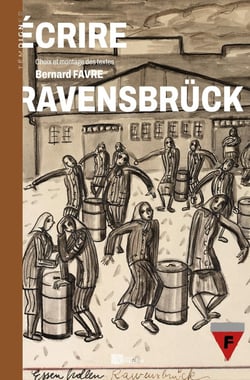 ECRIRE RAVENSBRUCK : Choix et montage des textes