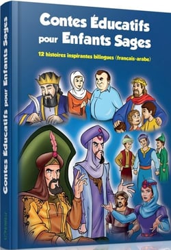 Contes éducatifs pour enfants sages : 12 histoires inspirantes bilingues (français-arabe)