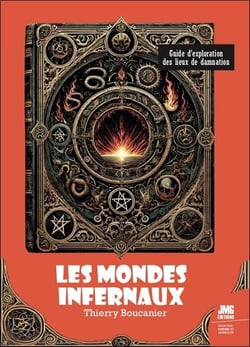Les mondes infernaux : Guide d'exploration des lieux de damnation