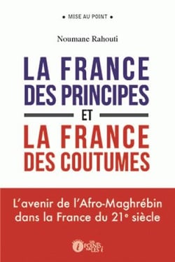 La France des principes et la France des coutumes - l'avenir de l'Afro-Maghrébin dans la France du 21e siècle