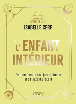 L'Enfant intérieur : Se reconnecter à sa joie profonde et à l'instant présent