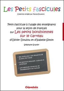 Petit fascicule à l'usage des enseignants pour la leçon de français sur Les petits bonshommes sur le carreau d'Olivier Douzou et d'Isabelle Simon