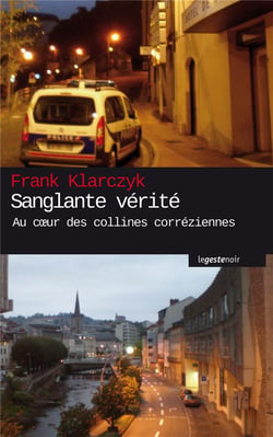 Sanglante vérité - au coeur des collines corréziennes