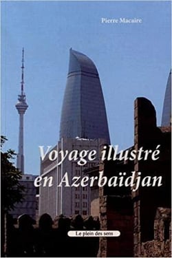 Voyage illustré en azerbaïdjan
