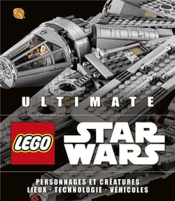 Lego - Star Wars : personnages et créatures, lieux, technologie, véhicules