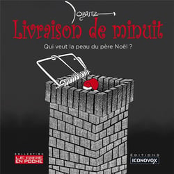 Livraison de minuit - qui veut la peau du pere noel ?