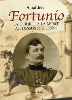 Fortunio : la course à la mort au-dessus des lions