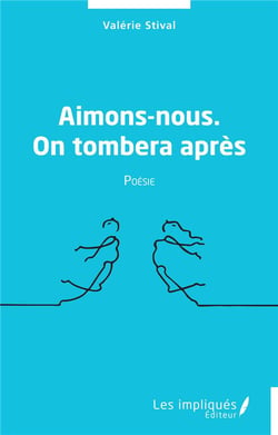 Aimons-nous, on tombera après
