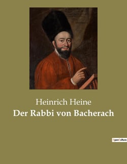 Der Rabbi von Bacherach : Ein Rabbi zwischen Tradition und Bedrohung