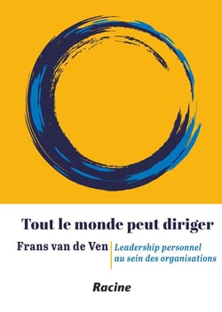 Tout le monde peut diriger : leadership personnel au sein des organisations