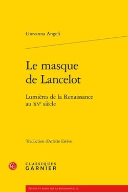 Le masque de Lancelot : Lumières de la Renaissance au XVe siècle
