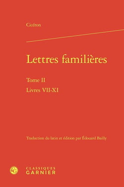 Lettres familières Tome 2 : Livres VII-XI
