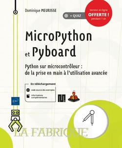 Micropython et pyboard - python sur microcontrôleur : de la prise en main à l'utilisation avancée