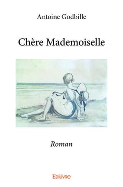 Chère Mademoiselle : Roman