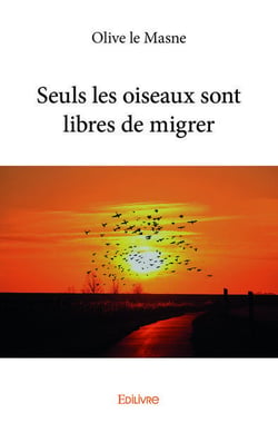 Seuls les oiseaux sont libres de migrer