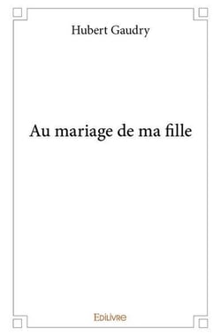 Au mariage de ma fille