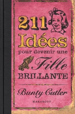 211 idées pour devenir une fille brillante