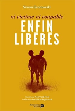 Enfin libérés : ni victime, ni coupable