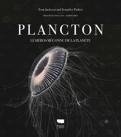Plancton : Le héros méconnu de la planète