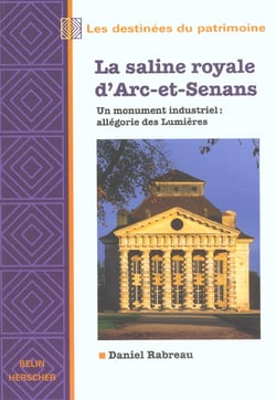La saline royale d'Arc-et-Senans