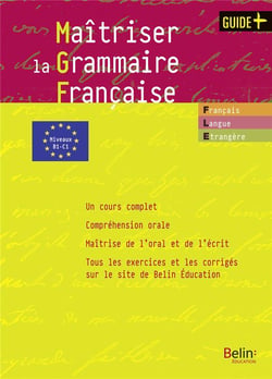 Maîtriser la grammaire française - grammaire pour étudiants de FLE/FLS