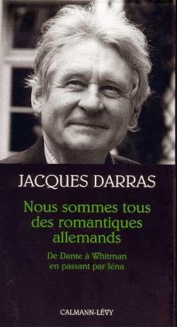 Nous sommes tous des romantiques allemands : De Dante à Whitmann en passant par Iéna