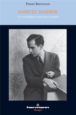 Samuel Barber - une nostalgique entre deux mondes