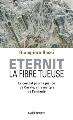 Eternit, la fibre tueuse - le combat pour la justice de Casale, ville martyre de l'amiante