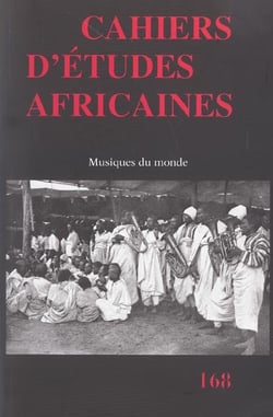 Cahiers d'études africaines Tome 168 : musiques du monde