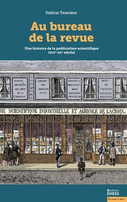 Au bureau de la revue - une histoire de la publication scientifique (XIX-XXe siècle)