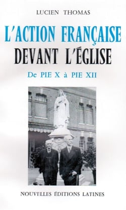 L'action française devant l'eglise: de pie x à pie xii