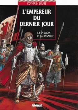 L'empereur du dernier jour Tome 4 - la croix et la bannière