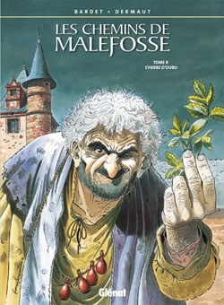 Les chemins de Malefosse Tome 8 : l'herbe d'oubli