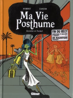 Ma vie posthume Tome 2 : Anisette et Formol