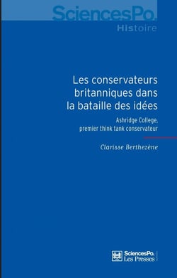 Les conservateurs britanniques dans la bataille des idées - Ashridge College, premier think tank conservateur