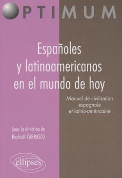 Espanoles y latinoamericanos en el mundo de hoy. Manuel de civilisation espagnole et latino-américaine