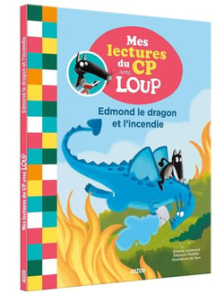 Mes lectures du CP avec Loup Tome 7 : Edmond le dragon et l'incendie