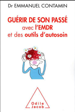 Guérir de son passé avec l'EMDR et des outils d'autosoin