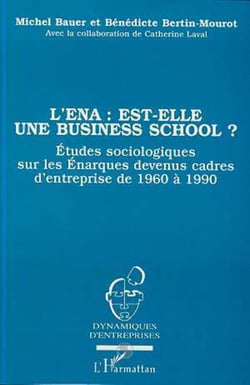 L'ENA : EST-ELLE UNE BUSINESS SCHOOL ?