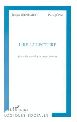 Lire la lecture - essai de sociologie de la lecture