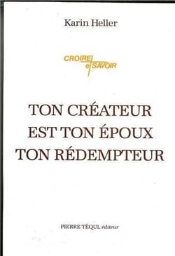 Ton créateur est ton époux, ton rédempteur - Contribution à la théologie de l'alliance à partir des écrits du R.P. Louis Bouyer, de l'Oratoire