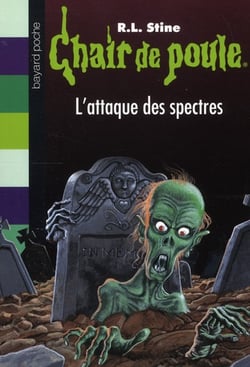 Chair de poule t.53 - l'attaque des spectres