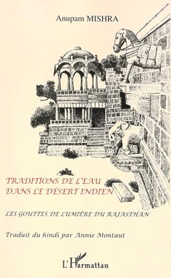 Traditions de l'eau dans le désert indien - les gouttes de lumière du Rajasthan