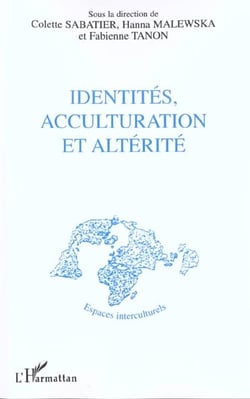 Identités, acculturation et altérité