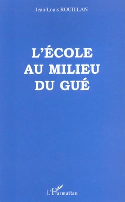 L'école au milieu du gué