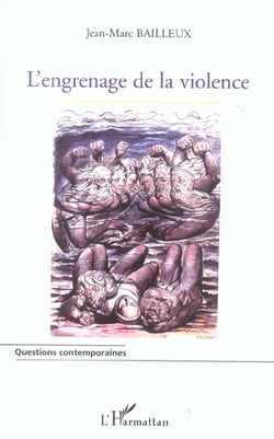 L'engrenage de la violence